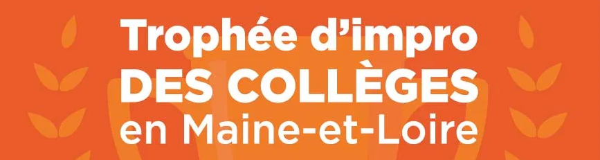 Le trophée d’impro des collèges en Maine et Loire !